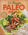 Cover: 30-Minute Paleo Meals - Race Point Publishing