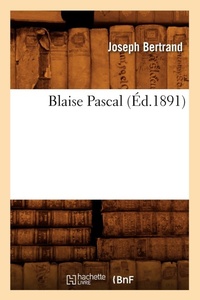 Abbildung von: Blaise Pascal (Ed.1891) - Hachette Livre - BNF