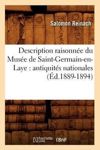 Abbildung von: Description Raisonnee Du Musee de Saint-Germain-En-Laye: Antiquites Nationales (Ed.1889-1894) - Hachette Livre - BNF