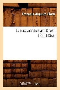 Abbildung von: Deux Annees Au Bresil (Ed.1862) - Hachette Livre - BNF