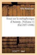 Cover: Essai Sur La Metaphysique d'Aristote. [Volume 1] (Ed.1837-1846) - Hachette Livre - BNF