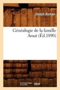 Cover: Genealogie de la Famille Amat (Ed.1890) - Hachette Livre - BNF