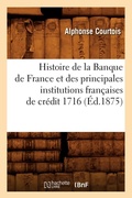 Cover: Histoire de la Banque de France Et Des Principales Institutions Francaises de Credit 1716 (Ed.1875) - Hachette Livre - BNF
