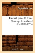 Cover: Journal. Precede d'Une Etude Sur Le Maitre. 2 (Ed.1893-1895) - Hachette Livre - BNF
