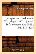 Cover: Jurisprudence Du Conseil d'Etat, Depuis 1806 Jusqu'a La Fin de Septembre 1818. Tome 4 (Ed.1818-1825) - Hachette Livre - BNF