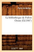 Cover: La Bibliotheque de Fulvio Orsini (Ed.1887) - Hachette Livre - BNF