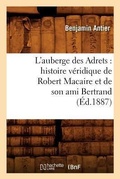 Cover: L'Auberge Des Adrets: Histoire Veridique de Robert Macaire Et de Son Ami Bertrand (Ed.1887) - Hachette Livre - BNF