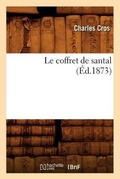 Cover: Le Coffret de Santal (Ed.1873) - Hachette Livre - BNF