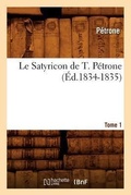 Cover: Le Satyricon de T. Petrone. Tome 1 (Ed.1834-1835) - Hachette Livre - BNF