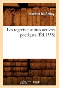 Cover: Les Regrets Et Autres Oeuvres Poetiques (Ed.1558) - Hachette Livre - BNF