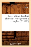 Cover: Les Theatres d'Ombres Chinoises, Renseignements Complets (Ed.1896) - Hachette Livre - BNF