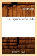 Cover: Les Tapisseries (Ed.1876) - Hachette Livre - BNF