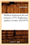 Cover: Meilleur Traitement Du Mal Venerien, 1579. Traduction, Preface Et Notes, (Ed.1879) - Hachette Livre - BNF