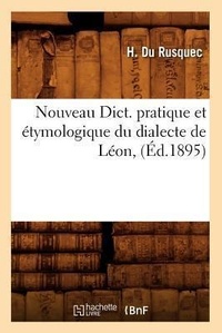 Abbildung von: Nouveau Dict. Pratique Et Etymologique Du Dialecte de Leon, (Ed.1895) - Hachette Livre - BNF
