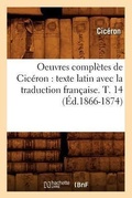 Cover: Oeuvres Compl?tes de Cic?ron: Texte Latin Avec La Traduction Fran?aise. T. 14 (?d.1866-1874) - Hachette Livre - BNF