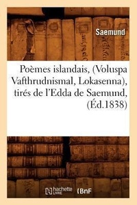 Abbildung von: Po?mes Islandais, (Voluspa Vafthrudnismal, Lokasenna), Tir?s de l'Edda de Saemund, (?d.1838) - Hachette Livre - BNF