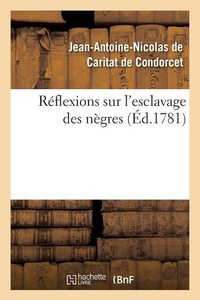 Abbildung von: Reflexions Sur l'Esclavage Des Negres (Ed.1781) - Hachette Livre - BNF