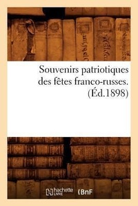 Abbildung von: Souvenirs Patriotiques Des Fetes Franco-Russes. (Ed.1898) - Hachette Livre - BNF