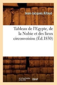 Abbildung von: Tableau de l'Egypte, de la Nubie Et Des Lieux Circonvoisins (Ed.1830) - Hachette Livre - BNF