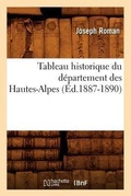 Cover: Tableau Historique Du Departement Des Hautes-Alpes (Ed.1887-1890) - Hachette Livre - BNF