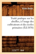 Cover: Traite Pratique Sur Les Abeilles, A l'Usage Des Cultivateurs Et Des Ecoles Primaires, (Ed.1838) - Hachette Livre - BNF