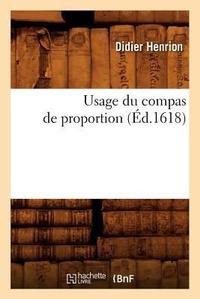 Enlarge image Cover: Usage Du Compas de Proportion (Ed.1618) - Hachette Livre - BNF