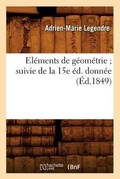 Cover: Elements de Geometrie Suivie de la 15e Ed. Donnee (Ed.1849) - Hachette Livre - BNF