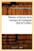 Cover: Histoire Et Theorie de la Musique de l'Antiquite (Ed.1875-1881) - Hachette Livre - BNF