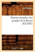 Cover: Histoire primitive des peuples de la Russie, (Ed.1802) - Hachette Livre - BNF