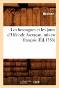 Cover: Les besongnes et les jours d'Hesiode Ascraean, mis en francois (Ed.1586) - Hachette Livre - BNF