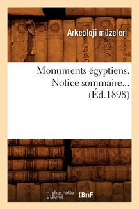 Abbildung von: Monuments Egyptiens. Notice Sommaire (Ed.1898) - Hachette Livre - BNF