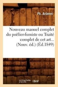 Cover: Nouveau Manuel Complet Du Poelier-Fumiste Ou Traite Complet de CET Art (Ed.1849) - Hachette Livre - BNF