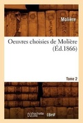 Cover: Oeuvres Choisies de Moliere. Tome 2 (Ed.1866) - Hachette Livre - BNF