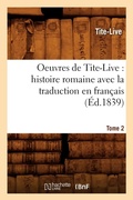 Cover: Oeuvres de Tite-Live: Histoire Romaine Avec La Traduction En Fran?ais. Tome 2 (?d.1839) - Hachette Livre - BNF
