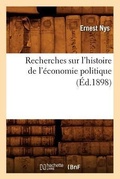 Cover: Recherches Sur l'Histoire de l'Economie Politique (Ed.1898) - Hachette Livre - BNF