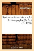 Cover: Systeme Universel Et Complet de Stenographie (3e Ed.) (Ed.1795) - Hachette Livre - BNF