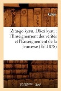 Cover: Zitu-Go Kyau, Do-Zi Kyau: l'Enseignement Des Verites Et l'Enseignement de la Jeunesse (Ed.1878) - Hachette Livre - BNF