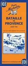 Abbildung von: Battle of Provence - Michelin Historical Map 103 - Michelin Editions des Voyages