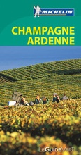 Cover: Michelin Le Guide Vert Champagne Ardenne - Michelin Editions des Voyages