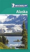 Cover: Must Sees Alaska - Michelin Editions des Voyages