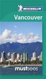 Cover: Must Sees Vancouver - Michelin Editions des Voyages
