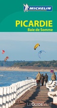 Cover: Michelin Le Guide Vert Picardie, Baie de Somme - Michelin Editions des Voyages
