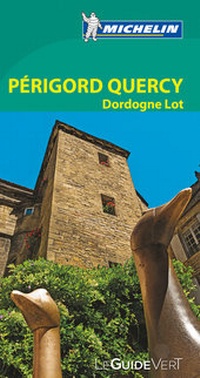 Abbildung von: Michelin Le Guide Vert Périgord Quercy, Dordogne Lot - Michelin Editions des Voyages