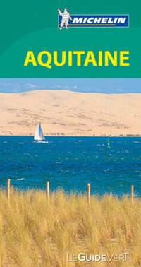 Abbildung von: Michelin Le Guide Vert Aquitaine - Michelin Editions des Voyages