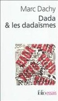Cover: Dada ET Les Dadaismes - Gallimard