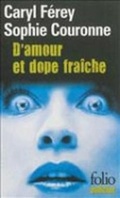 Cover: D'amour et dope fraiche - Gallimard