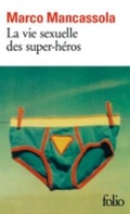 Cover: La Vie Sexuelle DES Super-Heros - Gallimard
