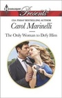 Cover: The Only Woman to Defy Him - Harlequin Presents