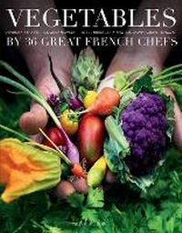 Enlarge image Cover: Vegetables by Forty French Chefs - Flammarion