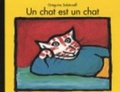 Cover: Un chat est un chat - Ecole des Loisirs